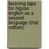 Listening Tape For Higcse English As A Second Language (Trial Edition)