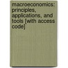 Macroeconomics: Principles, Applications, And Tools [With Access Code] door Steven M. Sheffrin