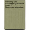 Mentoring- Und Coachingprogramme Für Frauen In Führungsverantwortung by Elke Wiedemann