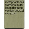 Metaphorik Des Sterbens In Der Liebesdichtung Von Jan Andrzej Morsztyn by Elena Hoffmann