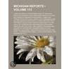 Michigan Reports (113); Cases Decided In The Supreme Court Of Michigan door Michigan Supreme Court