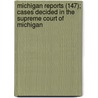 Michigan Reports (147); Cases Decided In The Supreme Court Of Michigan door Michigan Supreme Court