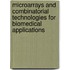 Microarrays And Combinatorial Technologies For Biomedical Applications