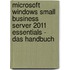 Microsoft Windows Small Business Server 2011 Essentials - Das Handbuch