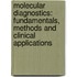Molecular Diagnostics: Fundamentals, Methods And Clinical Applications