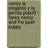 Nancy la Elegante y la perrita popoff / Fancy Nancy and the Posh Puppy