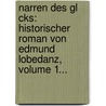 Narren Des Gl Cks: Historischer Roman Von Edmund Lobedanz, Volume 1... door Edmund Lobedanz