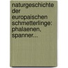 Naturgeschichte Der Europaischen Schmetterlinge: Phalaenen, Spanner... door Moriz Balthazar Borthausen