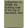 Ordinances No. 46388; The Building Code Of The City Of Cleveland, Ohio door Cleveland O