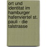 Ort Und Identitat Im Hamburger Hafenviertel St. Pauli - Die Talstrasse by Julia Dombrowski