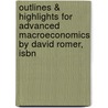 Outlines & Highlights For Advanced Macroeconomics By David Romer, Isbn door David Romer