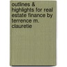 Outlines & Highlights For Real Estate Finance By Terrence M. Clauretie by Cram101 Textbook Reviews