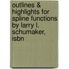 Outlines & Highlights For Spline Functions By Larry L. Schumaker, Isbn door Larry Schumaker