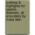 Outlines & Highlights For Uppers, Downers, All Arounders By Inaba Isbn