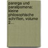 Parerga Und Paralipomena: Kleine Philosophische Schriften, Volume 2...