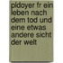 Pldoyer Fr Ein Leben Nach Dem Tod Und Eine Etwas Andere Sicht Der Welt