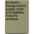 Plunkett's Transportation, Supply Chain And Logistics Industry Almanac