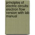 Principles Of Electric Circuits: Electron Flow Version With Lab Manual
