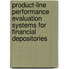 Product-Line Performance Evaluation Systems for Financial Depositories door Kenneth J. Thygerson