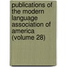 Publications Of The Modern Language Association Of America (Volume 28) door Modern Language Association of America
