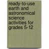 Ready-To-Use Earth And Astronomical Science Activities For Grades 5-12 door Mark J. Handwerker