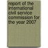 Report Of The International Civil Service Commission For The Year 2007