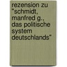 Rezension Zu "Schmidt, Manfred G., Das Politische System Deutschlands" by Kai Gondlach
