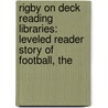 Rigby On Deck Reading Libraries: Leveled Reader Story Of Football, The door Anastasia Suen