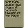 Sams Teach Yourself Lotus Notes And Domino R5 Development [With Cdrom] door Jane Calabria