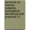 Sermons On Various Subjects, Evangelical, Devotional And Practical (1) door Joseph Lathrop