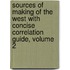 Sources Of Making Of The West With Concise Correlation Guide, Volume 2