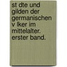 St Dte Und Gilden Der Germanischen V Lker Im Mittelalter. Erster Band. door Karl Hegel