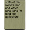 State Of The World's Land And Water Resources For Food And Agriculture by The Food Agriculture Organization of the United Nations
