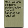 Steck-Vaughn Boldprint: Student Edition Grade 6 Batteries Not Required door Steck-Vaughn Company