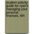 Student Activity Guide For Ryan's Managing Your Personal Finances, 6th