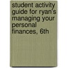 Student Activity Guide For Ryan's Managing Your Personal Finances, 6th door Joan S. Ryan