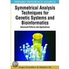 Symmetrical Analysis Techniques for Genetic Systems and Bioinformatics by Sergey Petoukhov