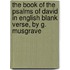The Book Of The Psalms Of David In English Blank Verse, By G. Musgrave