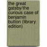 The Great Gatsby/The Curious Case Of Benjamin Button (Library Edition) by Francis Scott Fitzgerald