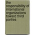 The Responsibility of International Organizations Toward Third Parties