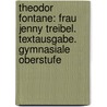 Theodor Fontane: Frau Jenny Treibel. Textausgabe. Gymnasiale Oberstufe door Stefan Volk