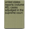 United States Reports (Volume 46); Cases Adjudged In The Supreme Court door United States Supreme Court