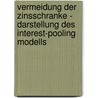 Vermeidung Der Zinsschranke - Darstellung Des Interest-Pooling Modells door Philipp Trimborn