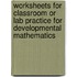 Worksheets For Classroom Or Lab Practice For Developmental Mathematics