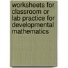 Worksheets For Classroom Or Lab Practice For Developmental Mathematics door Nivaldo J. Addison-Wesley