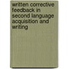 Written Corrective Feedback In Second Language Acquisition And Writing door John Bitchener