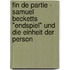 Fin De Partie - Samuel Becketts "Endspiel" Und Die Einheit Der Person