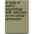 A Study Of Kant's Psychology; With Reference To The Critical Philosophy