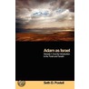 Adam As Israel: Genesis 1-3 As The Introduction To The Torah And Tanakh by Seth D. Postell