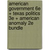 American Government 6e + Texas Politics 3e + American Anomaly 2e Bundle door Cal Jillson